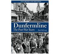 Dunfermline: The Post-War Years