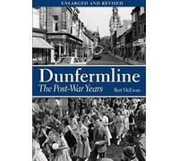 Dunfermline: The Post-War Years