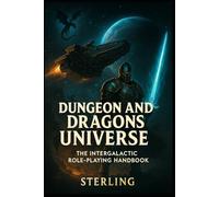 Dungeon and Dragons Universe - The Intergalactic Role-Playing Handbook: Spelljammer - Fantasy in Space