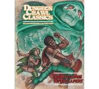 Dungeon Crawl Classics 08 : Quand les lames défient la mort (Niv4)