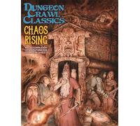 Dungeon Crawl Classics #89: Chaos Rising
