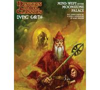Dungeon Crawl Classics Dying Earth #4: Mind Weft of the Moonstone Palace