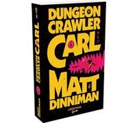 Dungeon Crawler Carl - Tome 1 Matt Dinniman (Auteur), Chloé Atangana (Traduction)