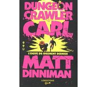 Dungeon Crawler Carl - Tome 2 - L'ogive Du Jugement Dernier