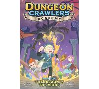 Dungeon Crawlers Academy Book 2: The Dragon's Treasure