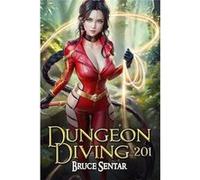Dungeon Diving 201 - Bruce Sentar - Amazon Digital Services LLC KDP - Livre en Anglais Bruce SentarBruce Sentar (Auteur)