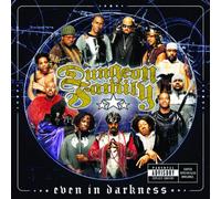 Dungeon Family - Even in Darkness