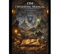 Dungeon Master Operating Manual: A Fiction-First Guide Compatible with Dungeons & Dragons 5th Edition