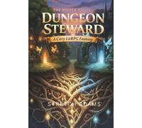 Dungeon Steward | The Deeper Roots: A Cozy LitRPG Fantasy