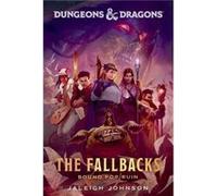 Dungeons amp Dragons The Fallbacks - Jaleigh Johnson - Random House USA Inc - Livre en Anglais - Paperback Jaleigh JohnsonJaleigh Johnson (Auteur)