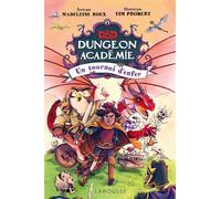 DUNGEONS and DRAGONS - Dungeon Académie T2 Un tournoi d'enfer - Collectif - Larousse - broché - Roman junior