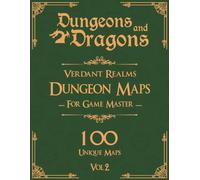 Dungeons and Dragons Verdant Realms Dungeon Maps for Game Masters Vol 2: 100 Unique Forest Maps and Stories for TTRPGs