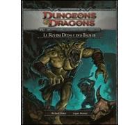 Dungeons & Dragons 4.0 : Le Roi Du Dédale Des Trolls
