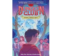Dungeons & Dragons: Dungeon Club: Final Face-off: A Graphic Novel - A Harvey Award-Nominated Story About Friendship, Imagination, and Finding Your True Self
