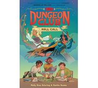 Dungeons & Dragons: Dungeon Club: Roll Call: A Graphic Novel