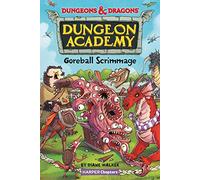 Dungeons & Dragons: Goreball Scrimmage: A Chapter Book Adventure about Teamwork, Dragons, and the Big Game for Children (Ages 6-10)