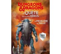 DUNGEONS & DRAGONS La Quête dont on est le héros - Un problème de taille