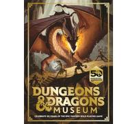 Dungeons & Dragons Museum – Célébrez 50 ans du jeu de rôle fantastique épique