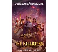 Jaleigh Johnson – Dungeons & Dragons: The Fallbacks: Bound for Ruin – Livre en anglais – Broché