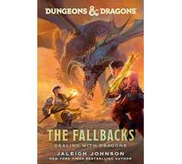 Dungeons & Dragons: The Fallbacks – Dealing with Dragons
