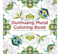 Dunhuang Mural Coloring Book: A Spiritual Journey Through 24 Timeless Patterns