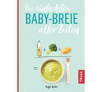 Dunja Rieber Die einfachsten Babybreie aller Zeiten (Die einfachsten all (Poche)