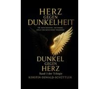Dunkel gegen Herz: Die Entscheidung, die Himmel, Hölle und Menschheit verändert