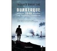 Dunkerque, 1940 – Une tragédie française – Flammarion