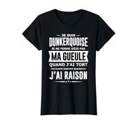 Dunkerquoise je ferme pas ma gueule humour fête Dunkerque T-Shirt