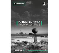 Dunkirk 1940: Through a German Lens