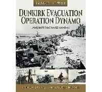 Dunkirk Evacuation - Operation Dynamo