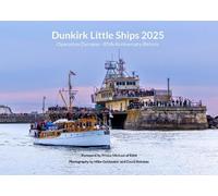 Dunkirk Little Ships 2025: Operation Dynamo - 85th Anniversary Return