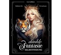 Dunkle Fantasie - Selbstfindung: Malbuch für Erwachsene: Achtsamkeit & Selbstreflexion | Feen, Engel, Drachen, griechische Mythen | schwarzer Hintergrund