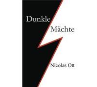 Dunkle Machte by Nicolas Ott Nicolas Ott (Auteur)
