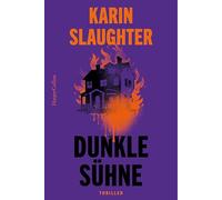 Karin Slaughter – Dunkle Sühne – Thriller – Broché