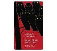 Dunkler als die Nacht | Michael Connelly Michael ConnellyMichael Connelly (Auteur)