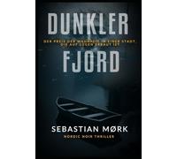 Dunkler Fjord: Der Preis der Wahrheit in einer Stadt, die auf Lügen erbaut ist
