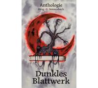 Dunkles Blattwerk: Anthologie