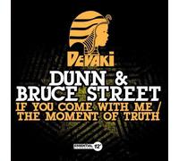 Dunn & Bruce Street – If You Come With Me / The Moment Of Truth