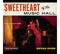Dunn, Bryan - Sweetheart of the Music Hall