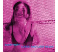 Dunn with Lords and Lady Kevin Last Days at Hot Slit (Vinyl)