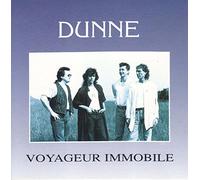 Dunne - Voyageur Immobile