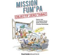 DUNOD Mission FUM'PA : Objectif zéro tabac