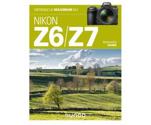 DUNOD Obtenez le Maximum du Nikon Z6/Z7