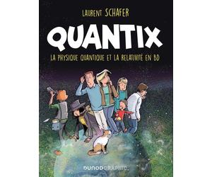 DUNOD Quantix - Comment la physique quantique et la relativité façonnent notre réalité