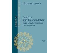 Duns Scot avant l'univocité de l'étant: Études logiques, sémantiques et métaphysiques