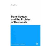 Duns Scotus and the Problem of Universals, Continuum Studies in Philosophy Todd Bates (Auteur)