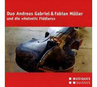 Duo Andreas Gabriel & Fabian Müller und die "Helvetic Fiddlers"