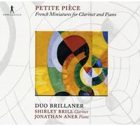 Duo Brillaner - Petite Pièce : Miniatures Françaises pour Clarinette Et Piano [Import]