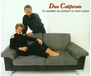 Duo California - Du Knallst So Einfach in Mein